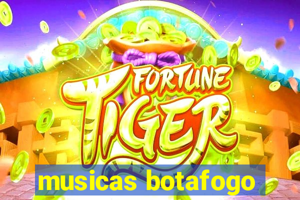 musicas botafogo